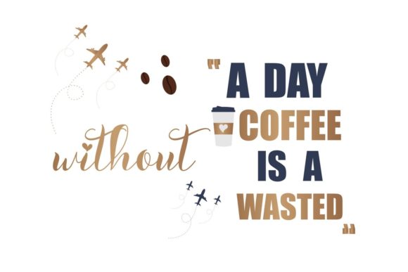 Coffee Quotes with Cup of a Coffee