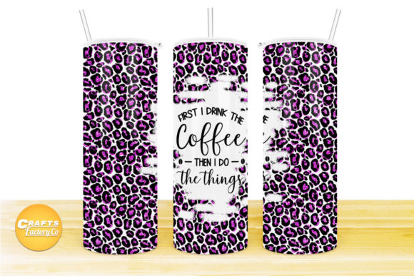 Skinny Tumbler First I Drink the Coffee