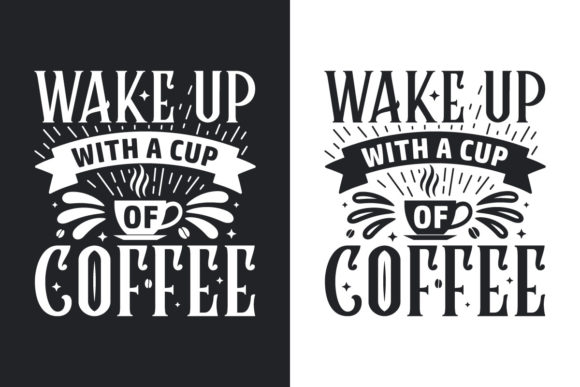 Wake Up with a Cup of Coffee